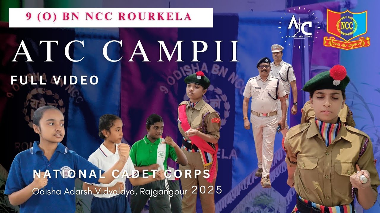 Successful conduct of NCC Annual Training Camp (ATC-2) 2025, Rajgangpur || OAV RAJGANGPUR
