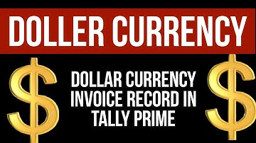 Dollar currency invoice record in tally prime I Doller currency ledger create I  by suman education