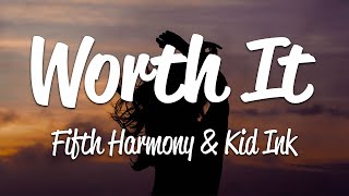 Fifth Harmony - Worth It (Lyrics) ft. Kid Ink #SMS