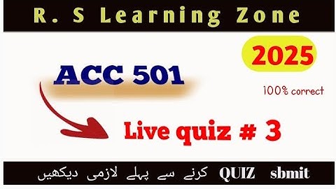 Acc501 live quiz#3 |Quiz 3|Acc 501| recent quiz 2025 imp.  repeated mcqs 💯 correct solution