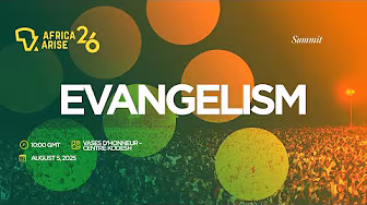 Africa Arise & Shine 2025 - Evangelism | August 5, 2025