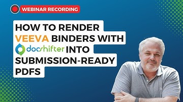 How to render Veeva binders with DocShifter into submission-ready PDFs (& other content automation)