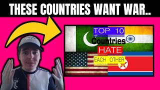 Australian Reacts To Top 10 COUNTRIES WHO HATE Each Other! *WOW*