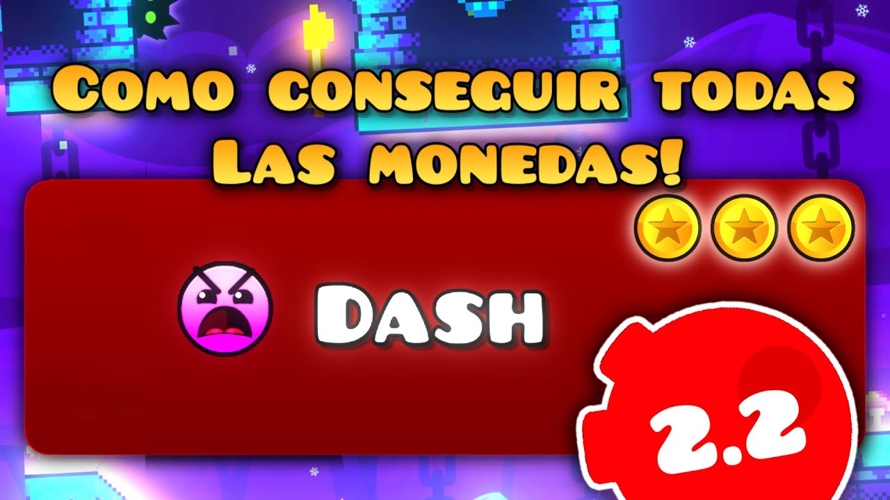 CÓMO CONSEGUIR TODAS LAS COINS DE DASH! | Geometry Dash 2.2 - YouTube