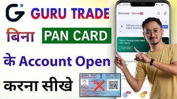 how to open GURU TRADE 7 account without pan card | GURU TRADE me account kaise banaye bina pan card