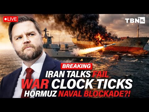 BREAKING: U.S.-Iran Talks COLLAPSE; Hormuz Standoff Deepens; Hezbollah Fire | TBN Israel