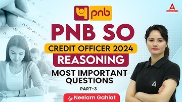 PNB SO Credit Officer Reasoning Most Important Questions #3 | PNB SO 2024 | By Neelam Gahlot