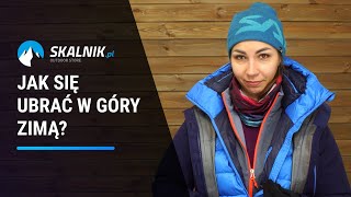 Jak się ubrać w góry zimą - skalnik.pl