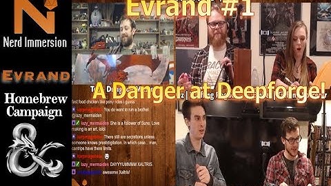 D&D 5e | Evrand #1 (Homebrew Campaign) | Nerd Immersion
