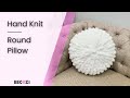 HOW TO HAND KNIT A ROUND PILLOW WITH CHENILLE YARN HOW TO HAND KNIT A ROUND PILLOW WITH CHENILLE YARN