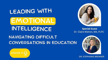 Compass PD Podcast Ep. 71: Leading w/ Emotional Intelligence: Navigating Difficult Conversations