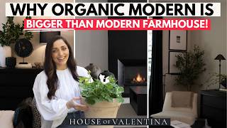 Why ORGANIC MODERN is ALREADY bigger than MODERN FARMHOUSE (& only getting bigger!!!)