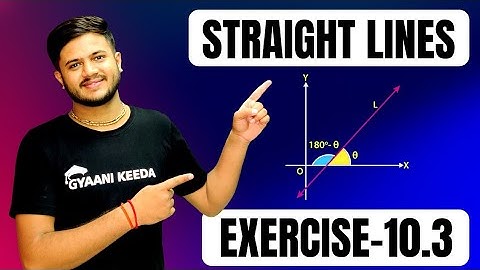 Introduction+ Exercise 10.3 ( straight line) class 11 maths #straightline