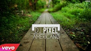 DJ Pixel - AMERICANØ ft. SÆ (Audio)