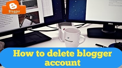 How to Delete My Blog on Blogger Account Permanently in Hindi || Blogger Account Delete 2020