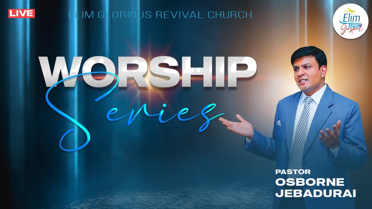 Worship Series || Elim GRC Gospel || 🔴 Live || Pas. Osborne Jebadurai