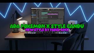 Dj Ada Pokemon X Style Candu  New Style  By Farel Rmx
