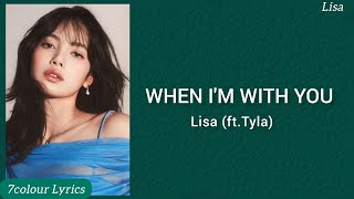 Lisa - When Im With You (Ft. Tyla) Easy 