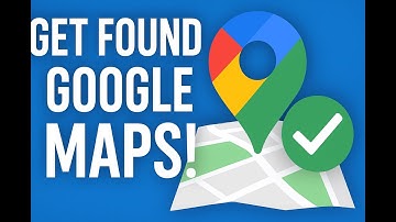 How to Get Found on Google Maps – Local SEO Made Easy