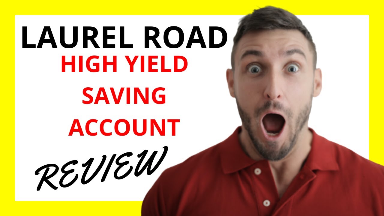 🔥 Laurel Road High Yield Savings Account Review Pros and Cons YouTube