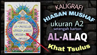 Kaligrafi Surat AL-ALAQ | Khat Tsulus | Hiasan Mushaf A2