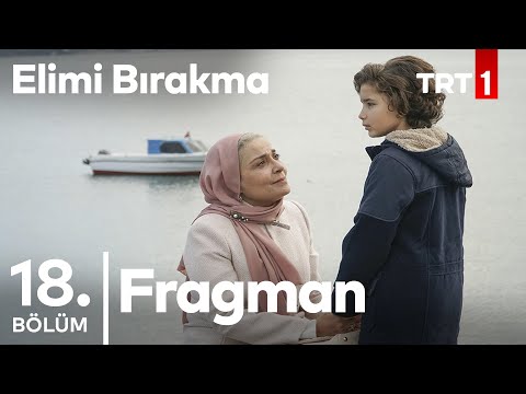 Elimi Bırakma 18. Bölüm Fragmanı