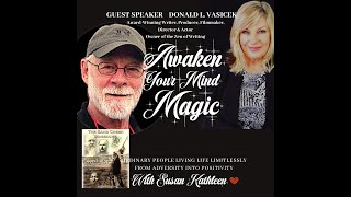 Awaken Your Mind Magic Susan Kathleen Interviews Donald Vasicek