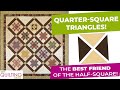 QUARTER-SQUARE TRIANGLES -The Half-Square&#39;s BEST FRIEND!
