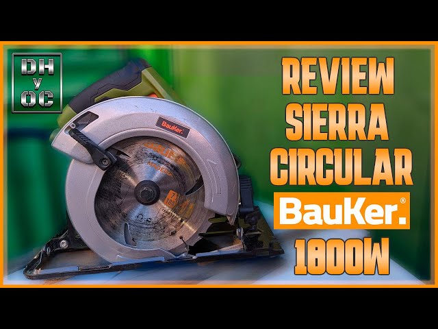 Review SIERRA CIRCULAR BAUKER 1800W 7 1/4 - Modelo 32811H - YouTube