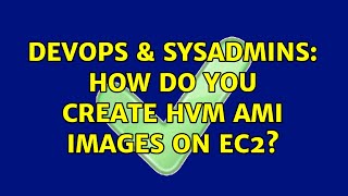 Celebrity DevOps & SysAdmins: How do you create HVM AMI images on EC2? Net Worth