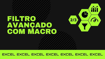 Filtrar planilha no excel - Filtro avançado com Macro