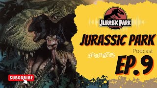 Jurassic Park Podcast EP.9 : รอดกันเกือบหมด ยกเว้น . . .