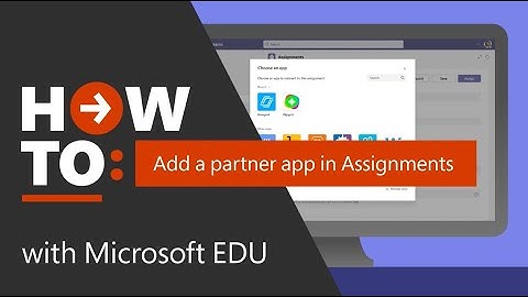 How to add a partner app in Microsoft Teams assignments
