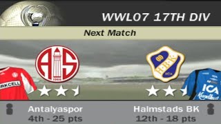 FIFA 07 | WWL 07 17th Division Week 14 Match 12 - Antalyaspor vs Halmstads BK [AI vs AI]