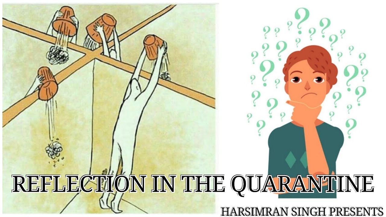 THE REFLECTION IN THE QUARANTINE | THE CURRENT SITUATION PART 2 | "LIFE ...