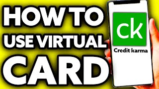 How To Use Credit Karma Virtual Card (Very Easy!)