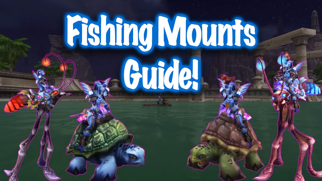 Jessiehealz - Fishing Mounts Guide (World of Warcraft) 