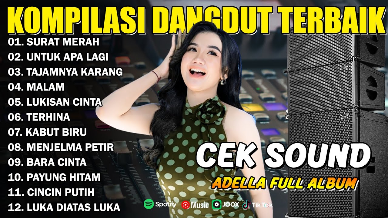 KOMPILASI DANGDUT TERBAIK - SURAT MERAH - UNTUK APA LAGI - TAJAMNYA KARANG - ADELLA FULL ALBUM