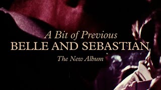 Belle and Sebastian - &quot;A Bit Of Previous&quot; - Out May 6th