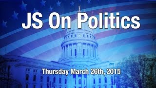 Information JS on Politics: 3/26/15 Update