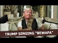 Trump singing bewafa  ft imran khan  ritesh chougale edits