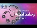 Left-handed ★ How to make this Astral Galaxy necklace | Paisley Duo bead design