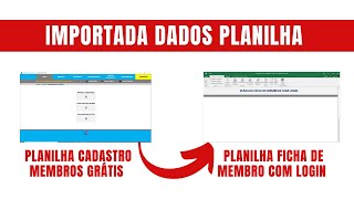 Importar dados Planilha Cadastro Membros Grátis para Planilha Ficha de Membros com Login em Excel