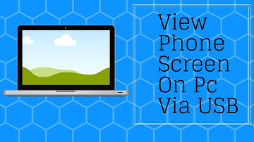 View Phone Screen On PC Via USB | No Root