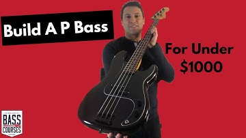 Build A GREAT P Bass For $1000