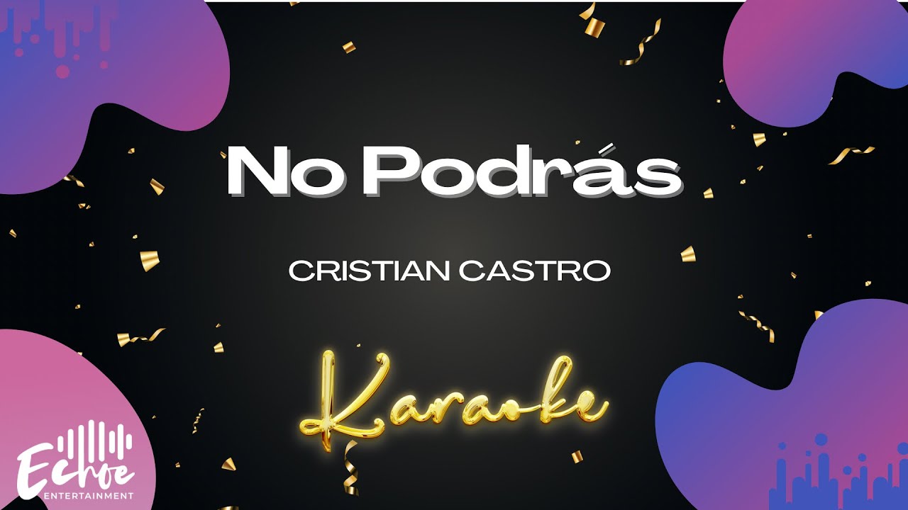 Cristian Castro - No Podrás (Versión Karaoke)