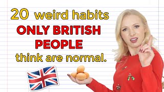 20 Weird things ONLY British people do! (+ Free PDF \& Quiz)