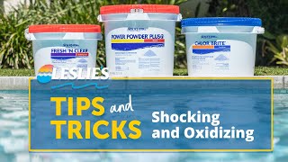 Leslie's Tips Episode 6: Shocking and Oxidizing 101 | Leslie's