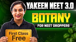 Yakeen 3.0 2027 - 1st Free Class of Botany by Archana Mam🔥 || NEET 2027