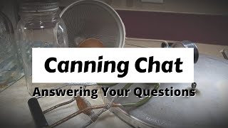 Canning Chat Answering Your Questions